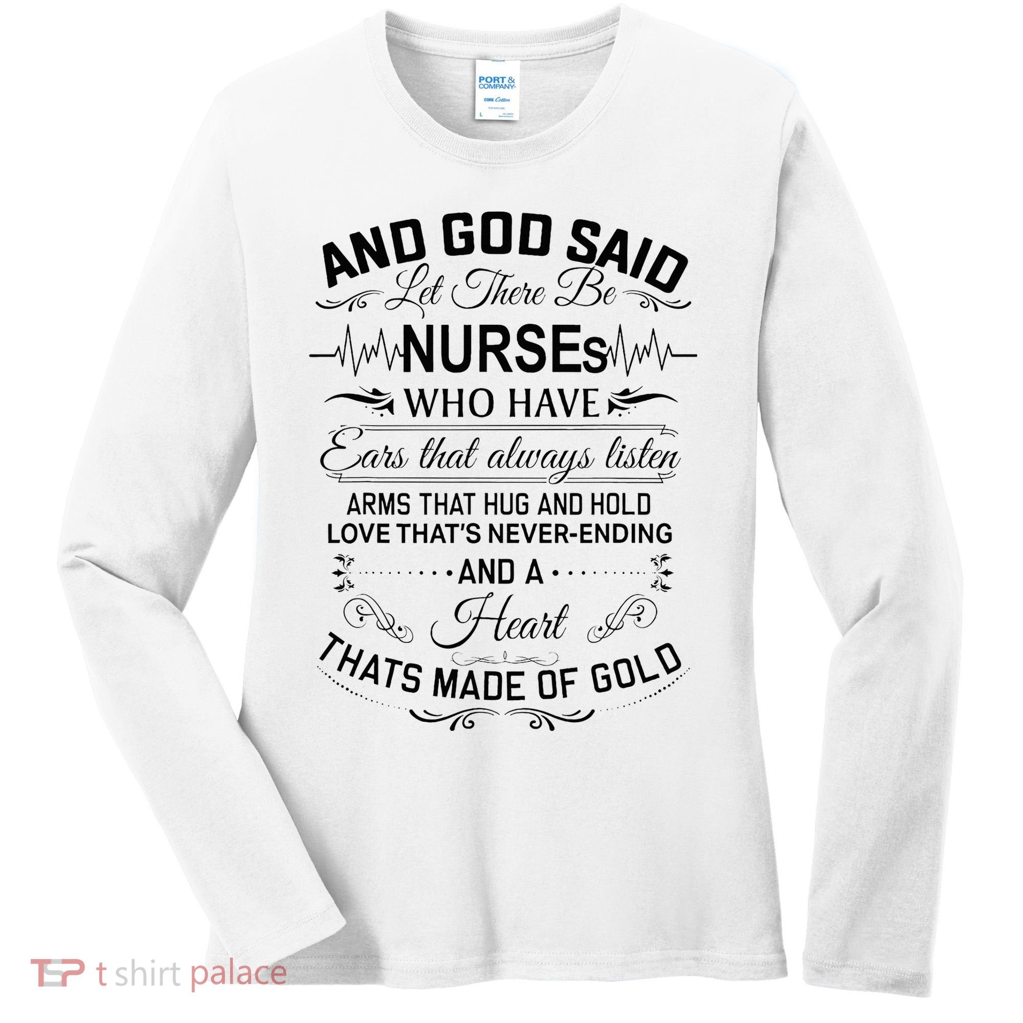 And God Said Let There Be Nurses Who Have Ears Women's Long Sleeve Shirt