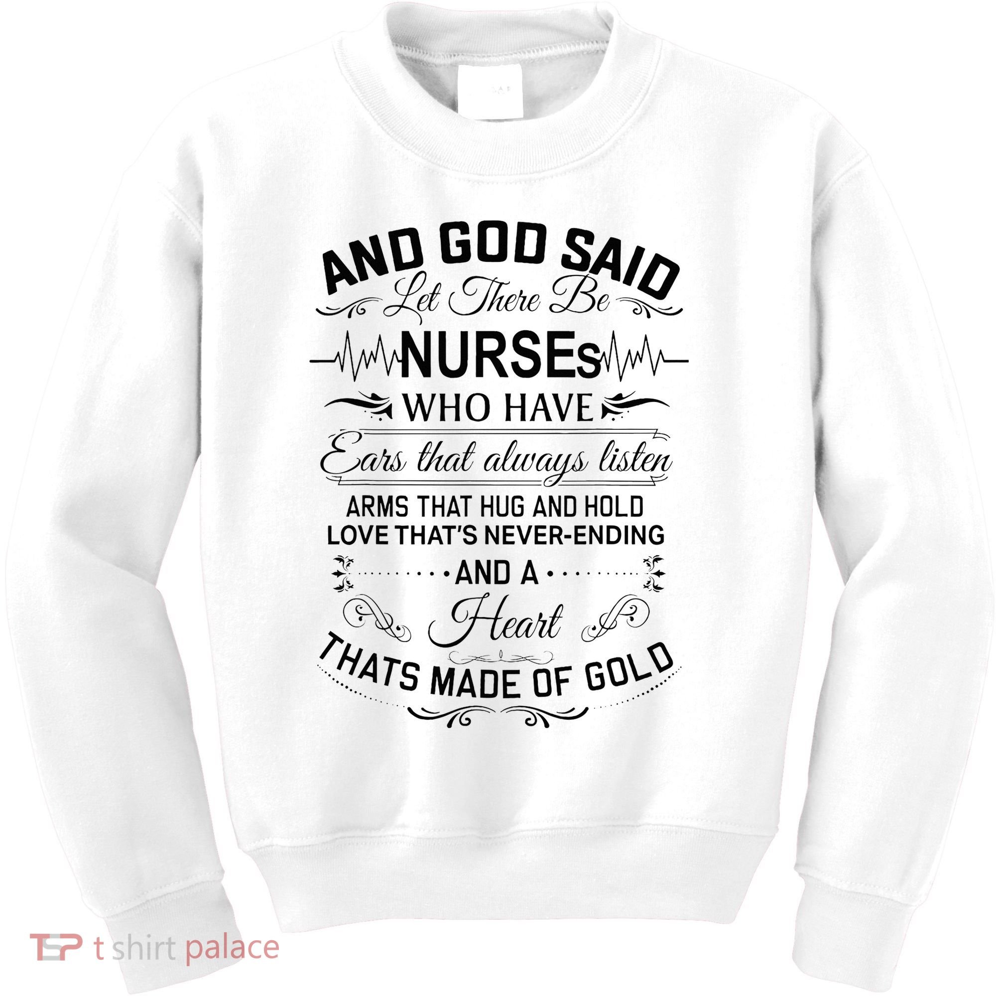And God Said Let There Be Nurses Who Have Ears Kids Sweatshirt