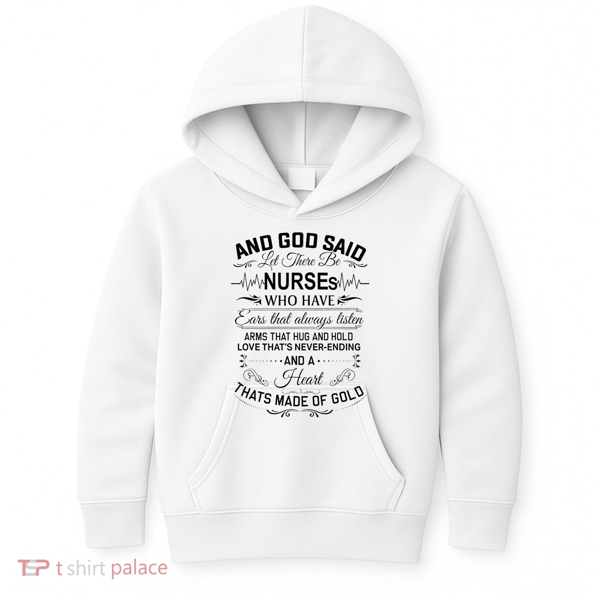 And God Said Let There Be Nurses Who Have Ears Kids Hoodie