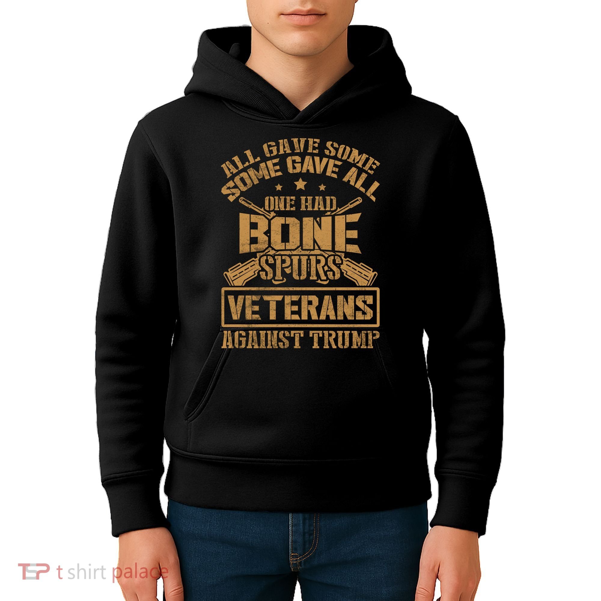 All Gave Some Some Gave All One Had Bone Spurs Veterans Against Trump Kids Hoodie