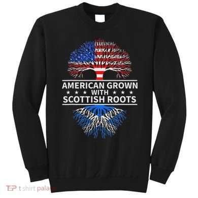 American Grown Scottish Roots Scotland Sweatshirt
