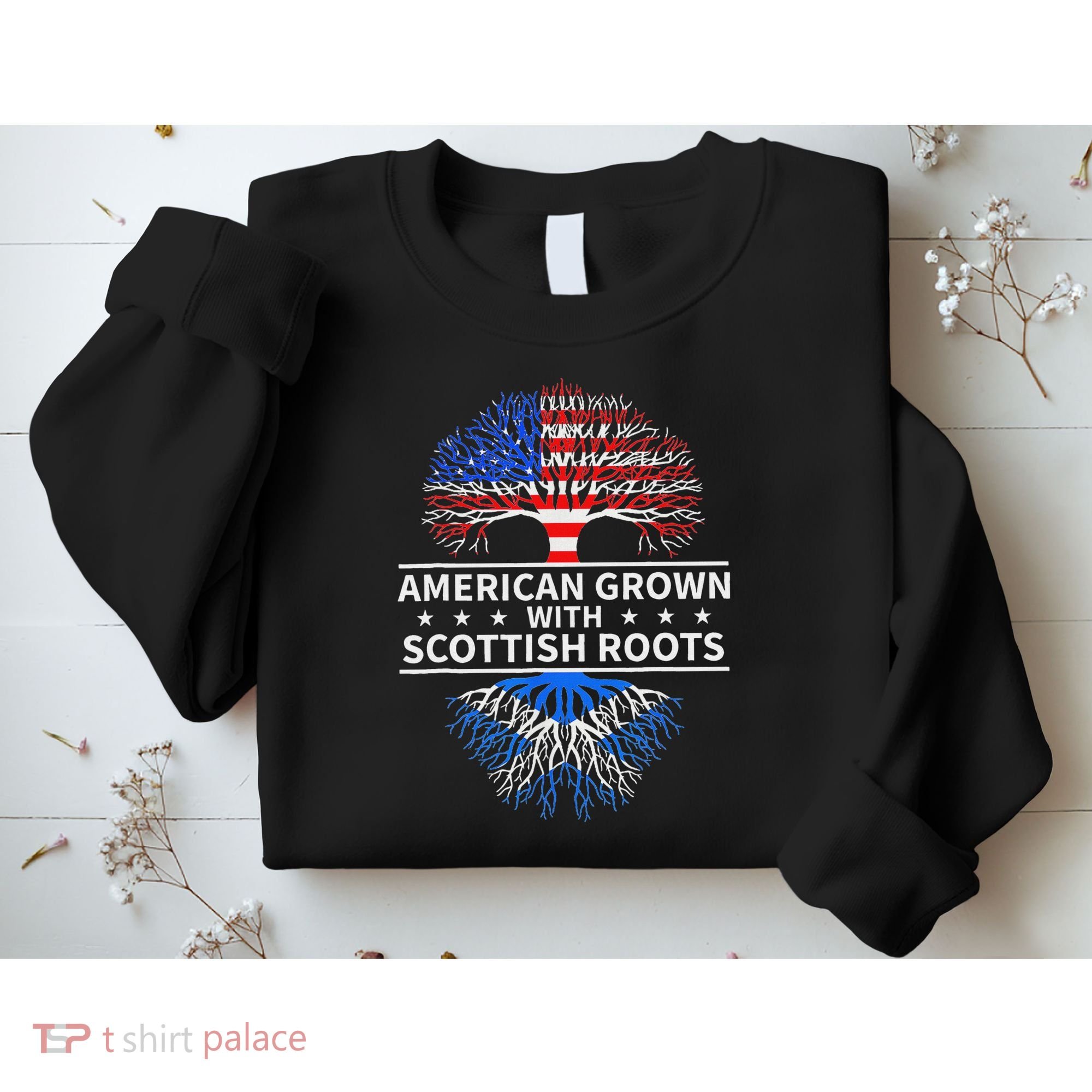 American Grown Scottish Roots Scotland Sweatshirt