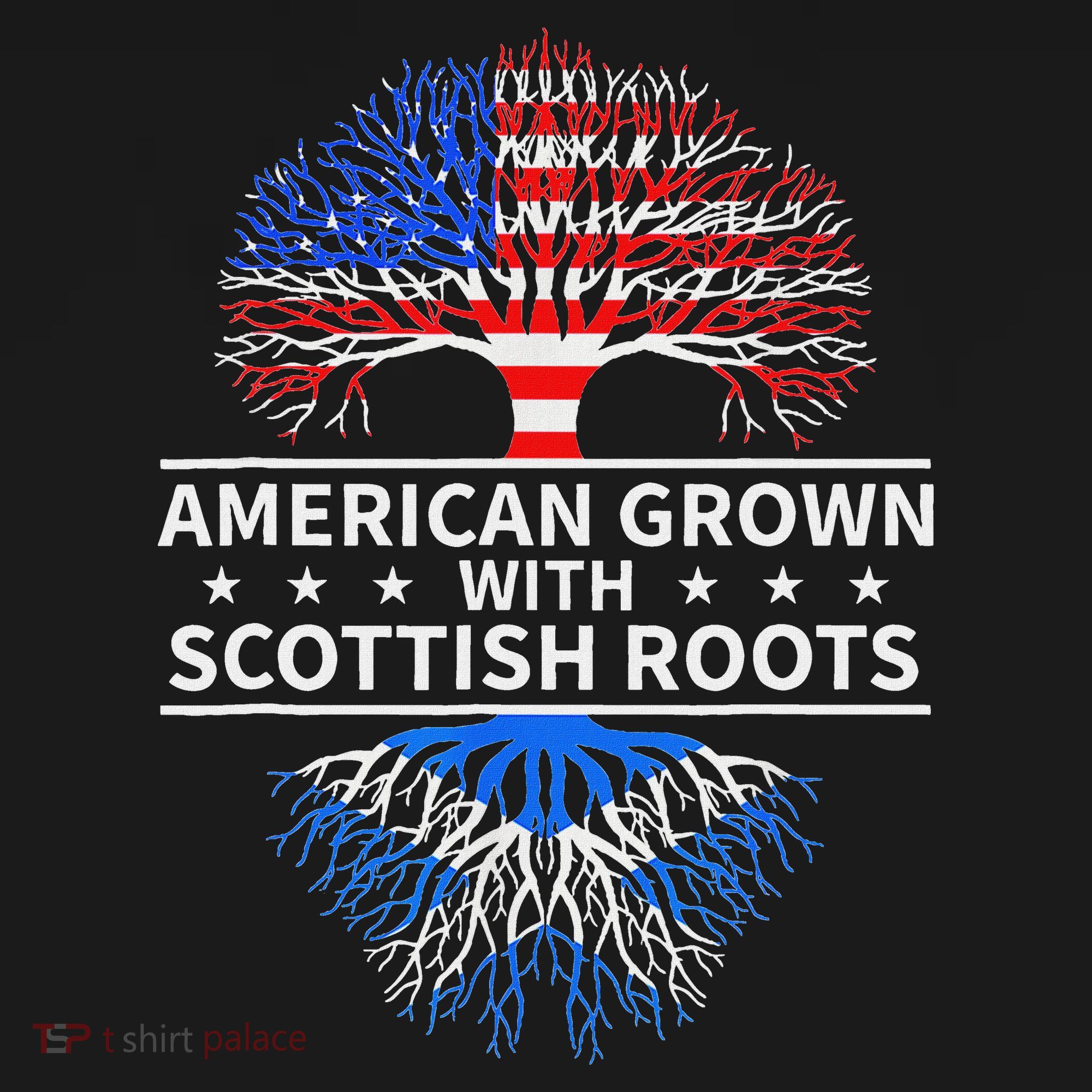 American Grown Scottish Roots Scotland T-Shirt
