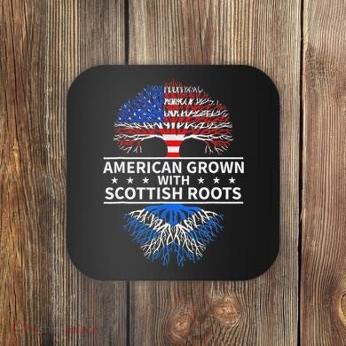American Grown Scottish Roots Scotland Coaster