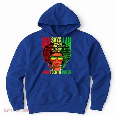 African God Says I Am Juneteenth Queen Black History Gift Hoodie