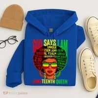 African God Says I Am Juneteenth Queen Black History Gift Hoodie thumb 4
