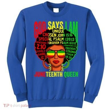 African God Says I Am Juneteenth Queen Black History Gift Sweatshirt