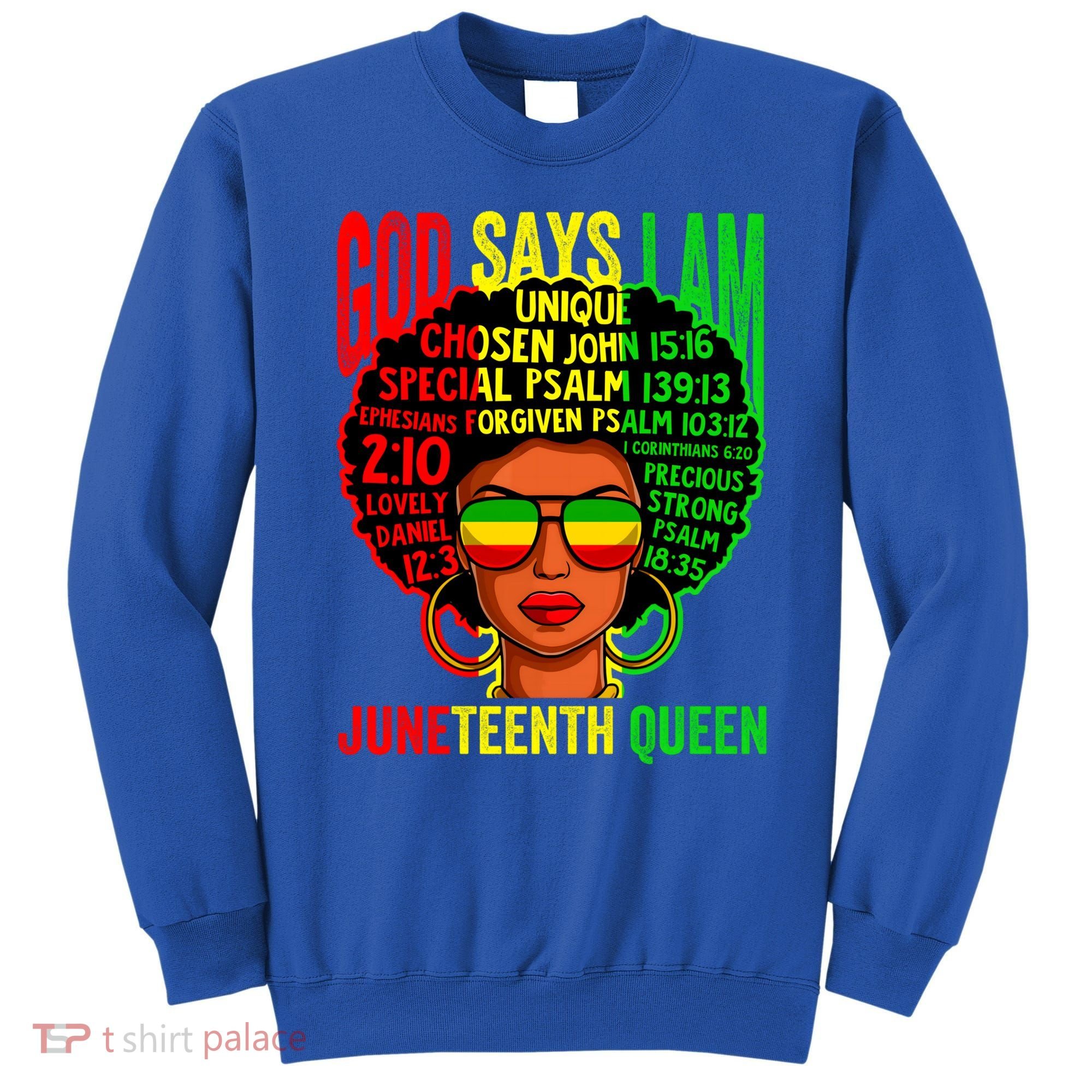 African God Says I Am Juneteenth Queen Black History Gift Sweatshirt