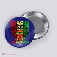 African God Says I Am Juneteenth Queen Black History Gift Button thumb 0