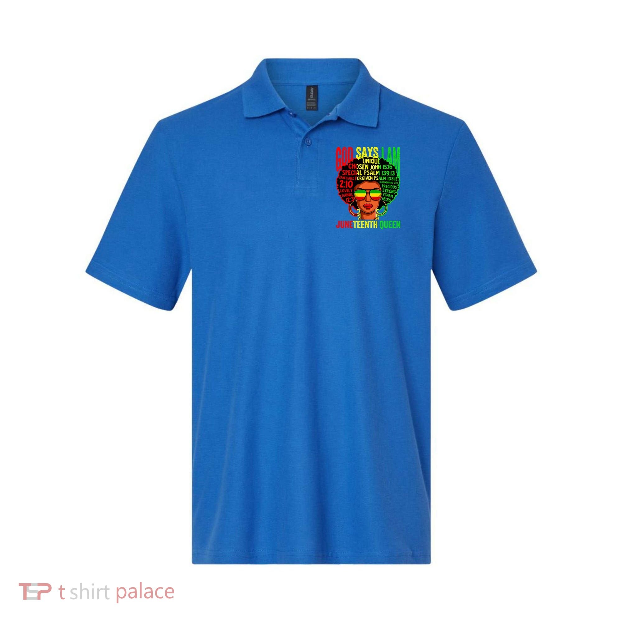 African God Says I Am Juneteenth Queen Black History Gift Polo
