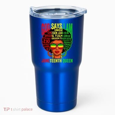 African God Says I Am Juneteenth Queen Black History Gift Tumbler