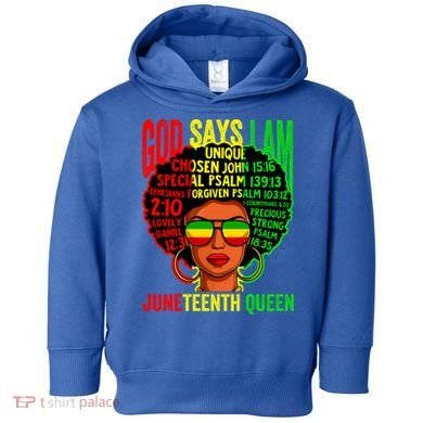 African God Says I Am Juneteenth Queen Black History Gift Toddler Hoodie
