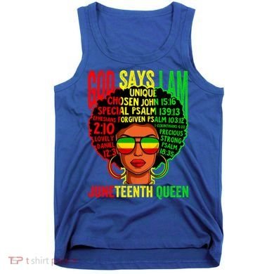 African God Says I Am Juneteenth Queen Black History Gift Tank Top