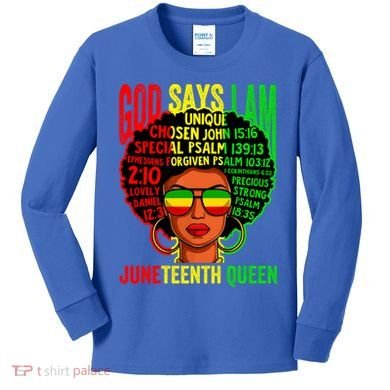 African God Says I Am Juneteenth Queen Black History Gift Kids Long Sleeve Shirt