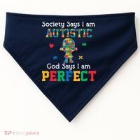 Autism God Says I Am Perfect Autism Awareness USA-Made Doggie Bandana thumb 0