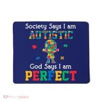 Autism God Says I Am Perfect Autism Awareness Mousepad thumb 0