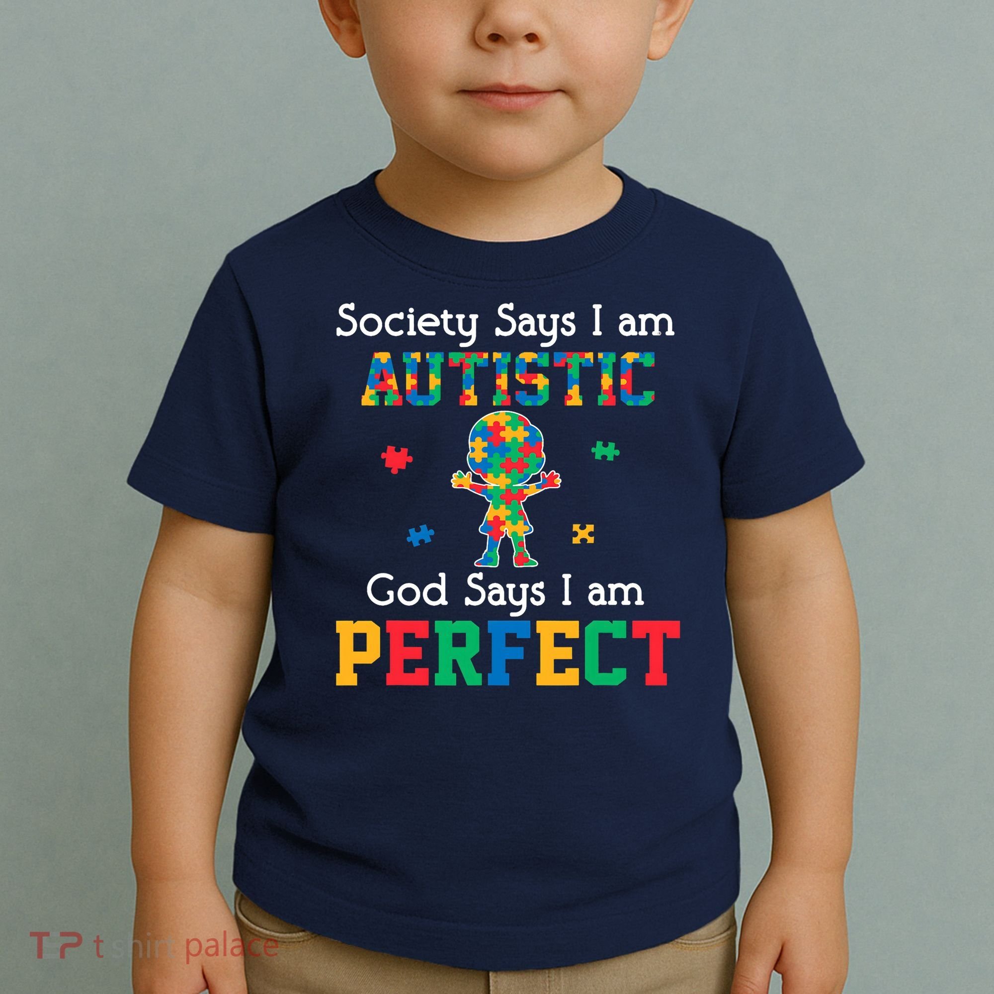 Autism God Says I Am Perfect Autism Awareness Toddler T-Shirt