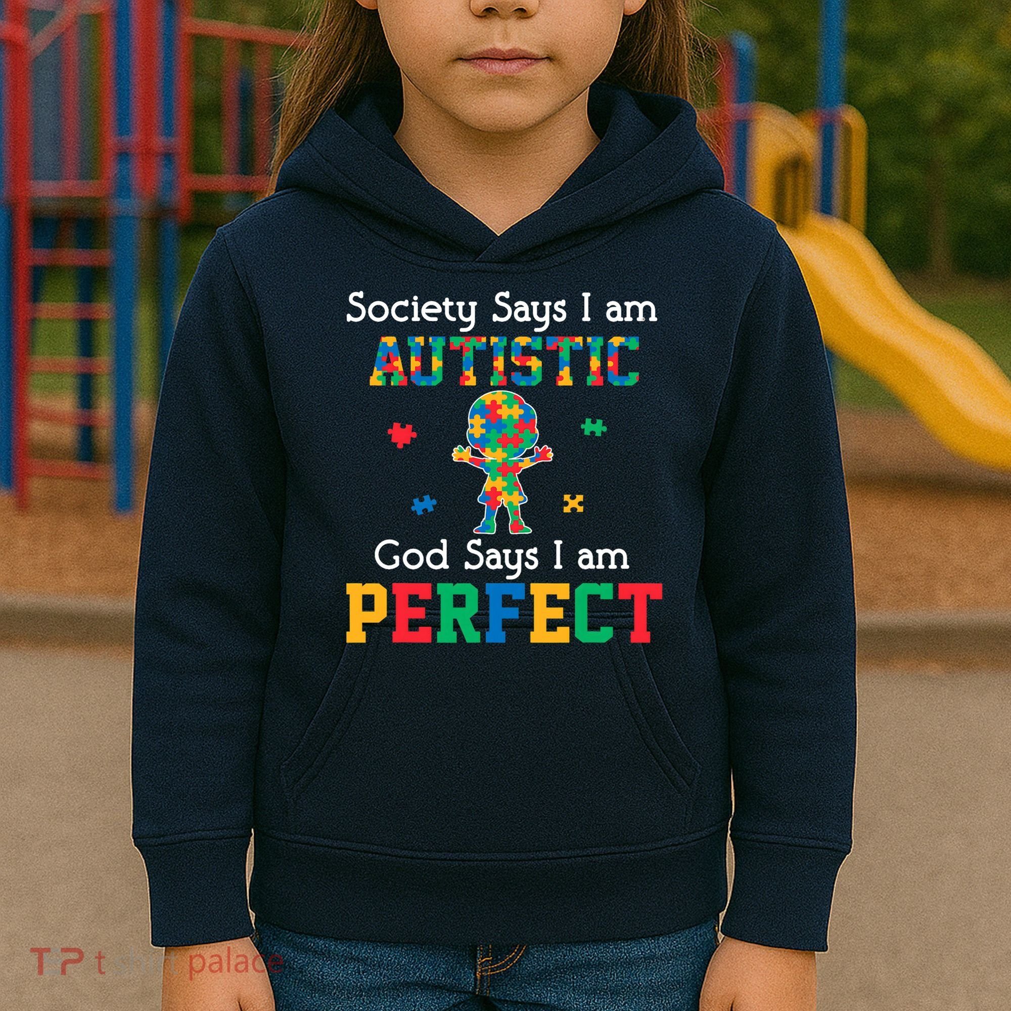 Autism God Says I Am Perfect Autism Awareness Kids Hoodie