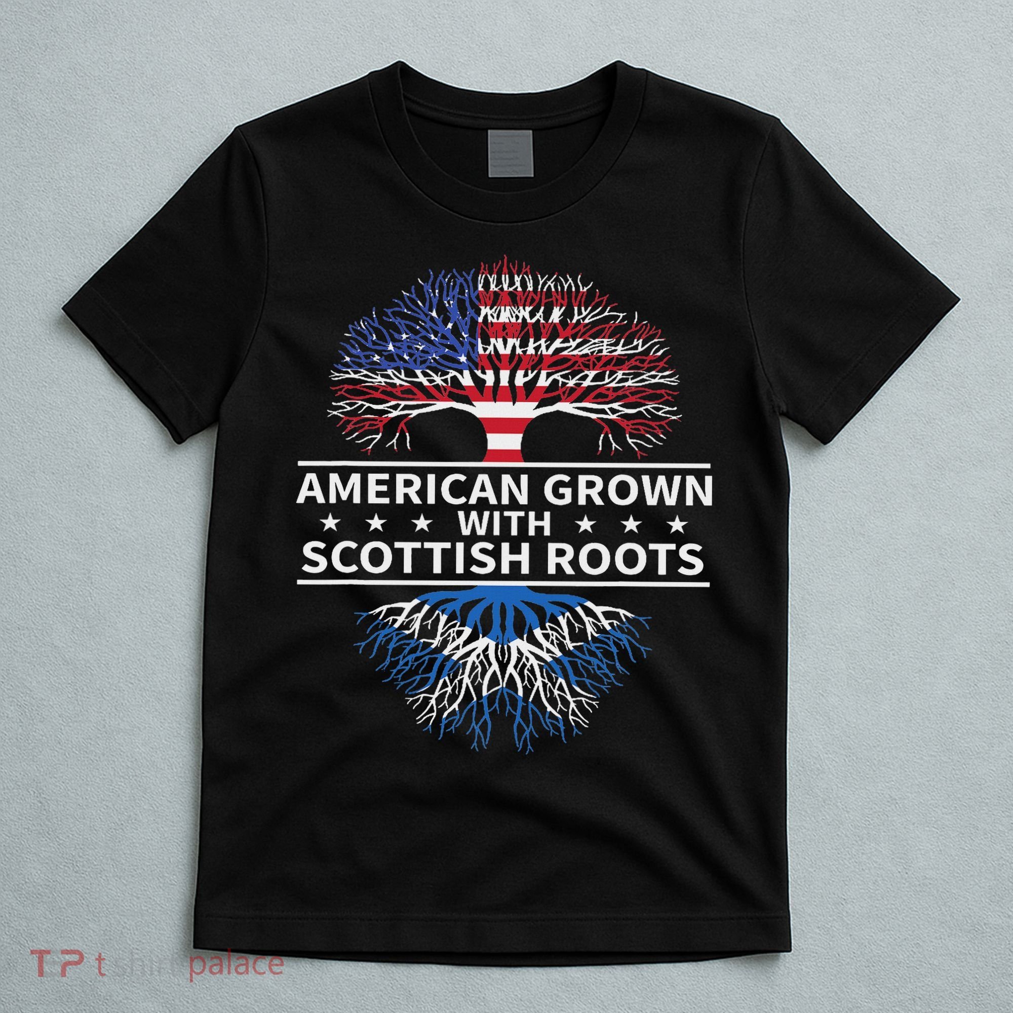American Grown Scottish Roots Scotland Gift T-Shirt