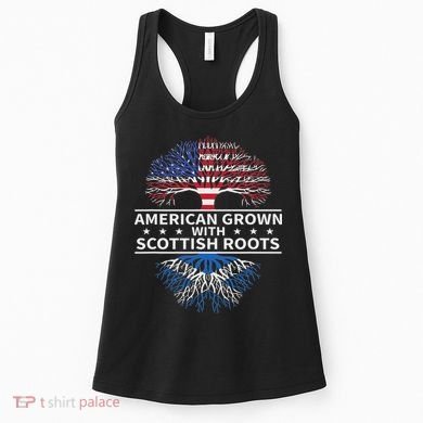 American Grown Scottish Roots Scotland Gift Women's Tank Top