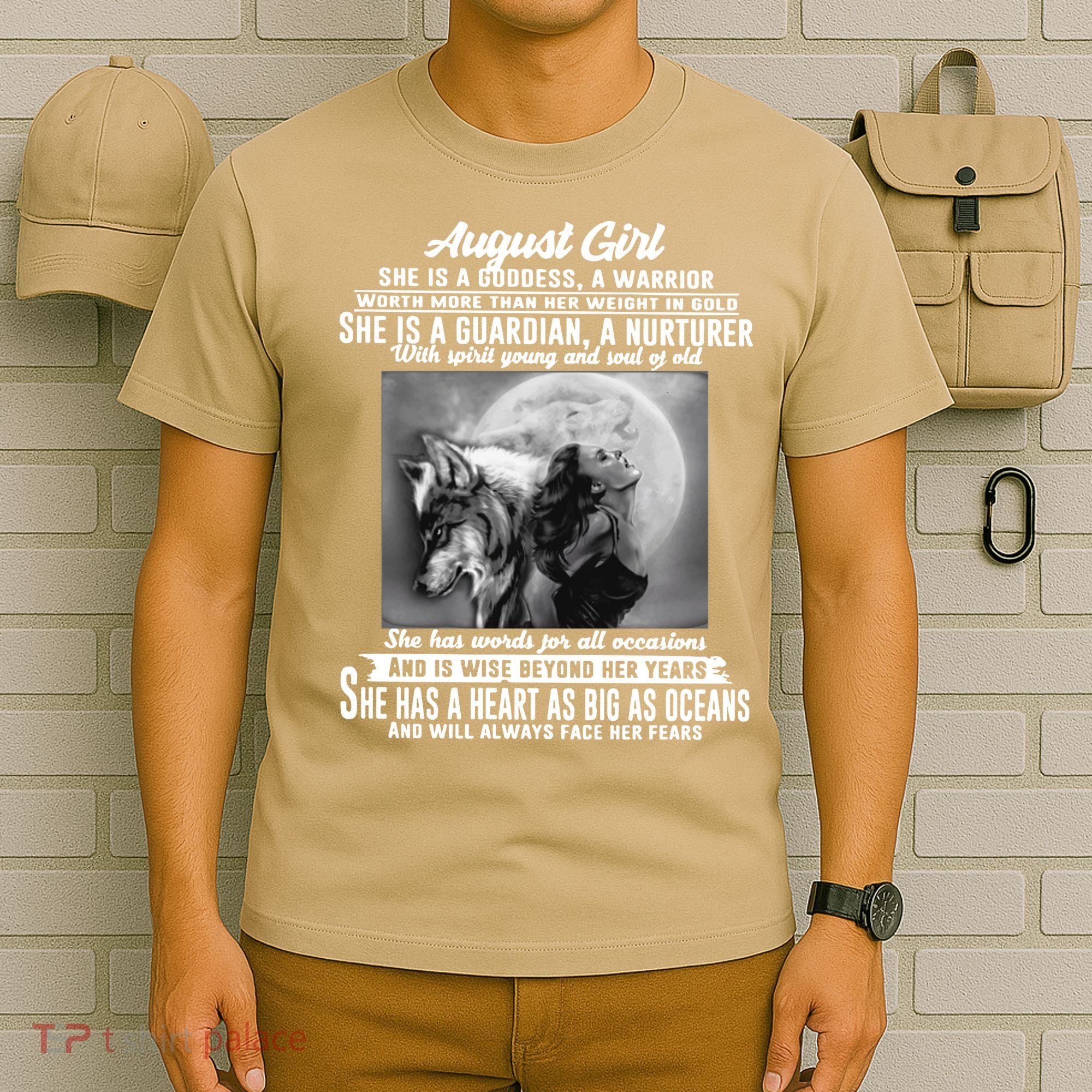 August Girl She Is Goddess A Warrior Worth More Than Her Weight In Gold She Is A T-Shirt