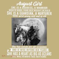 August Girl She Is Goddess A Warrior Worth More Than Her Weight In Gold She Is A T-Shirt thumb 7