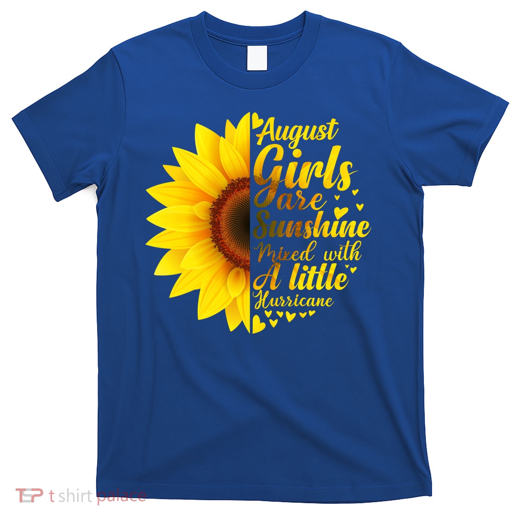 August Girls Sunshine Mixed Hurricane Gift Sunflower Birthday Gift T-Shirt