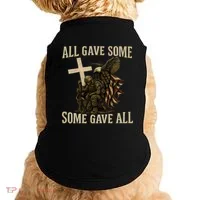 All Gave Some, Some Gave All Doggie Tank thumb 0