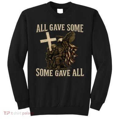 All Gave Some, Some Gave All Sweatshirt