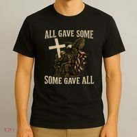 All Gave Some, Some Gave All T-Shirt thumb 3