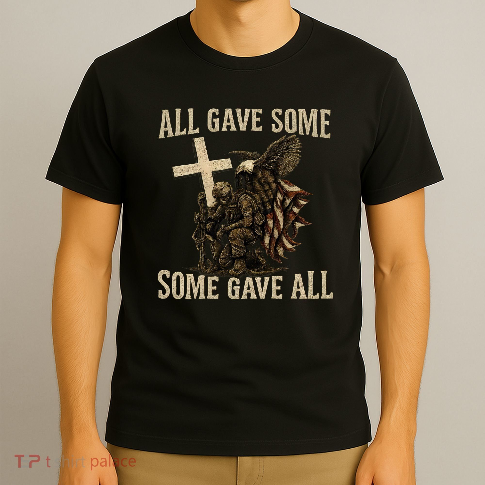 All Gave Some, Some Gave All T-Shirt