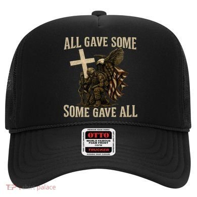 All Gave Some, Some Gave All Hat