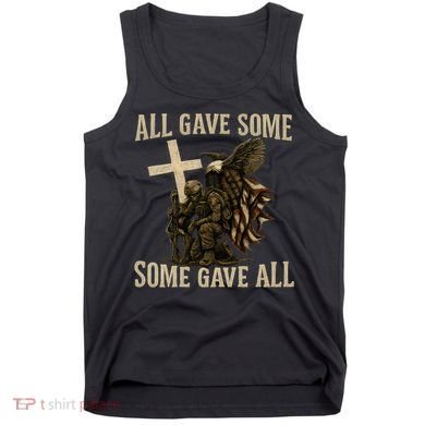 All Gave Some, Some Gave All Tank Top