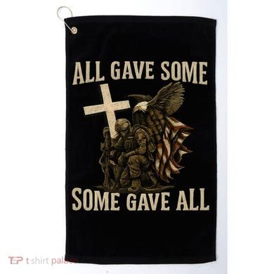 All Gave Some, Some Gave All Golf Towel