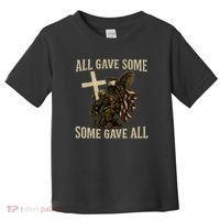 All Gave Some, Some Gave All Toddler T-Shirt thumb 0