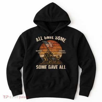 All Gave Some, Some Gave All Hoodie