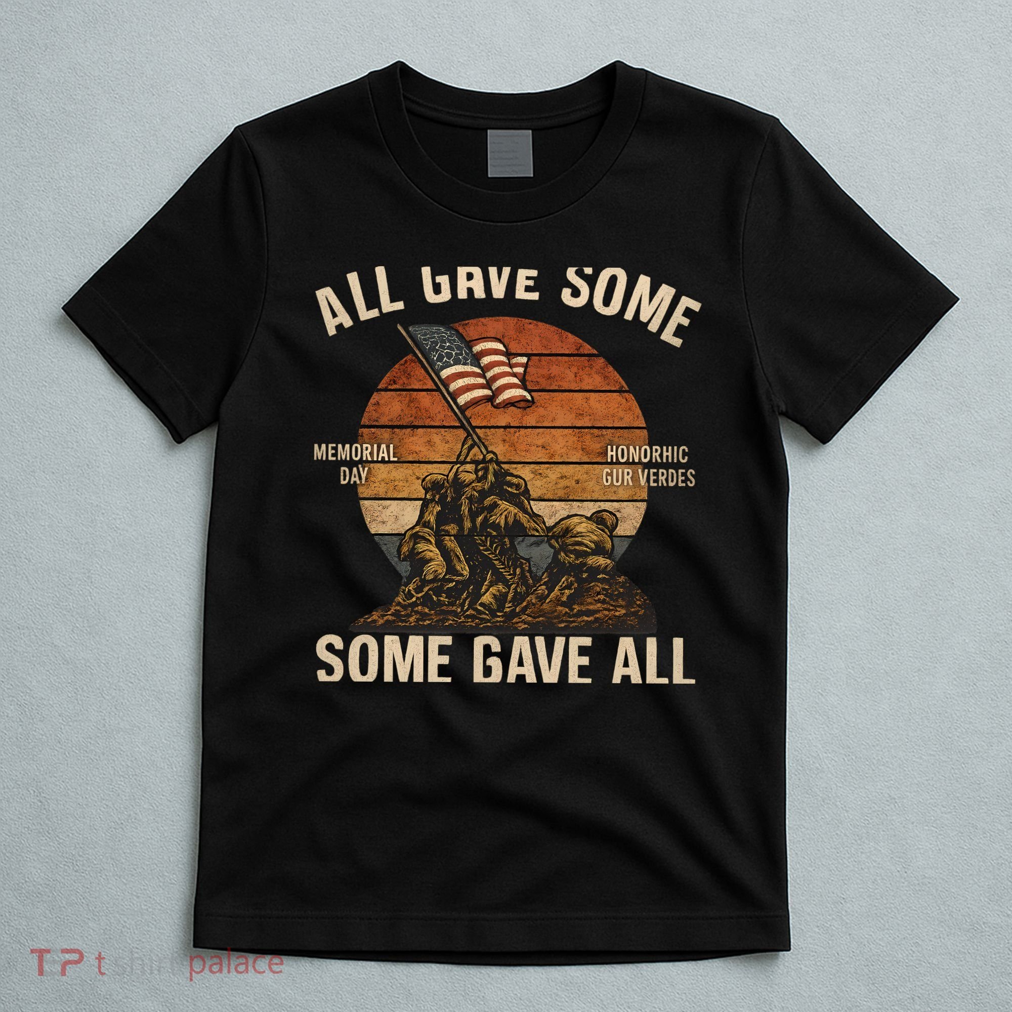 All Gave Some, Some Gave All T-Shirt