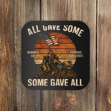 All Gave Some, Some Gave All Coaster