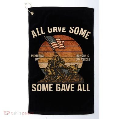 All Gave Some, Some Gave All Golf Towel
