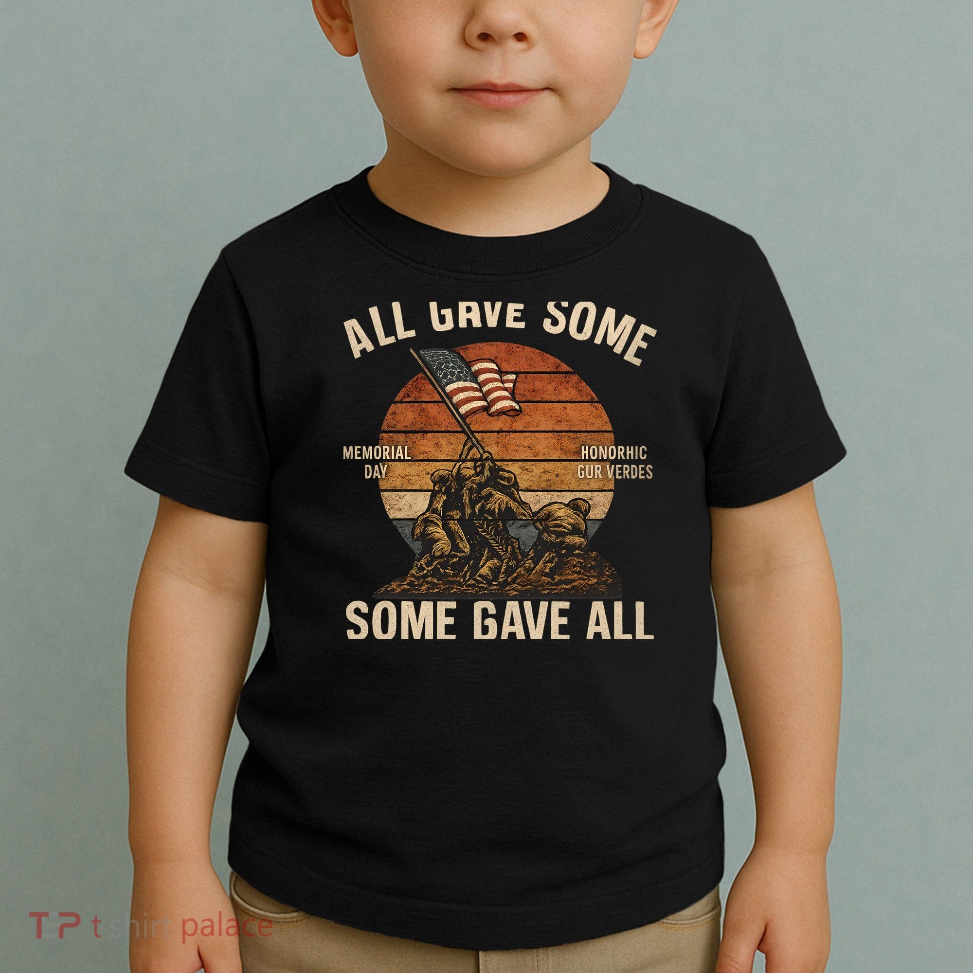 All Gave Some, Some Gave All Toddler T-Shirt