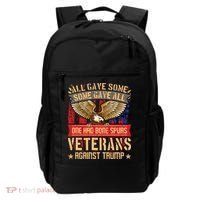 All Gave Some Some Gave All Us Flag Veterans Against Trump Meaningful Gift Backpack thumb 0