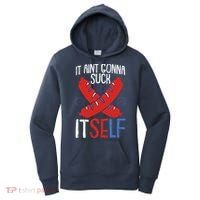 Aint Gonna Suck Itself 4th Of July Funny Sausage Patriotic Women's Hoodie thumb 0