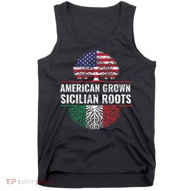 American Grown Sicilian Roots Gift Tank Top