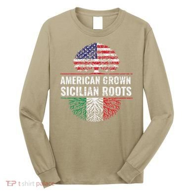 American Grown Sicilian Roots Gift Long Sleeve Shirt