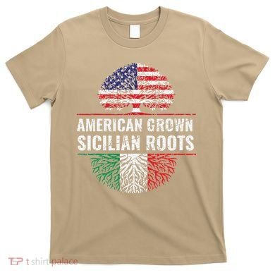 American Grown Sicilian Roots Gift T-Shirt