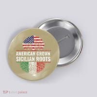American Grown Sicilian Roots Gift Button thumb 0