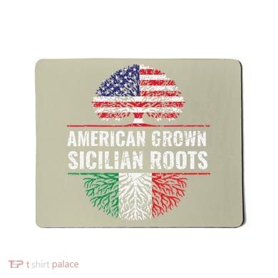 American Grown Sicilian Roots Gift Mousepad
