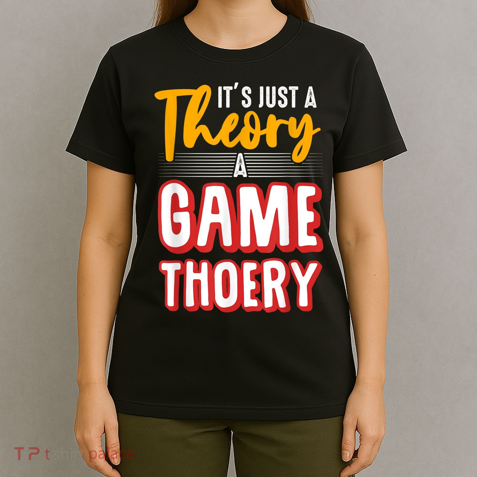 A Game Theory Student Mathematician Logical Thinker T-Shirt