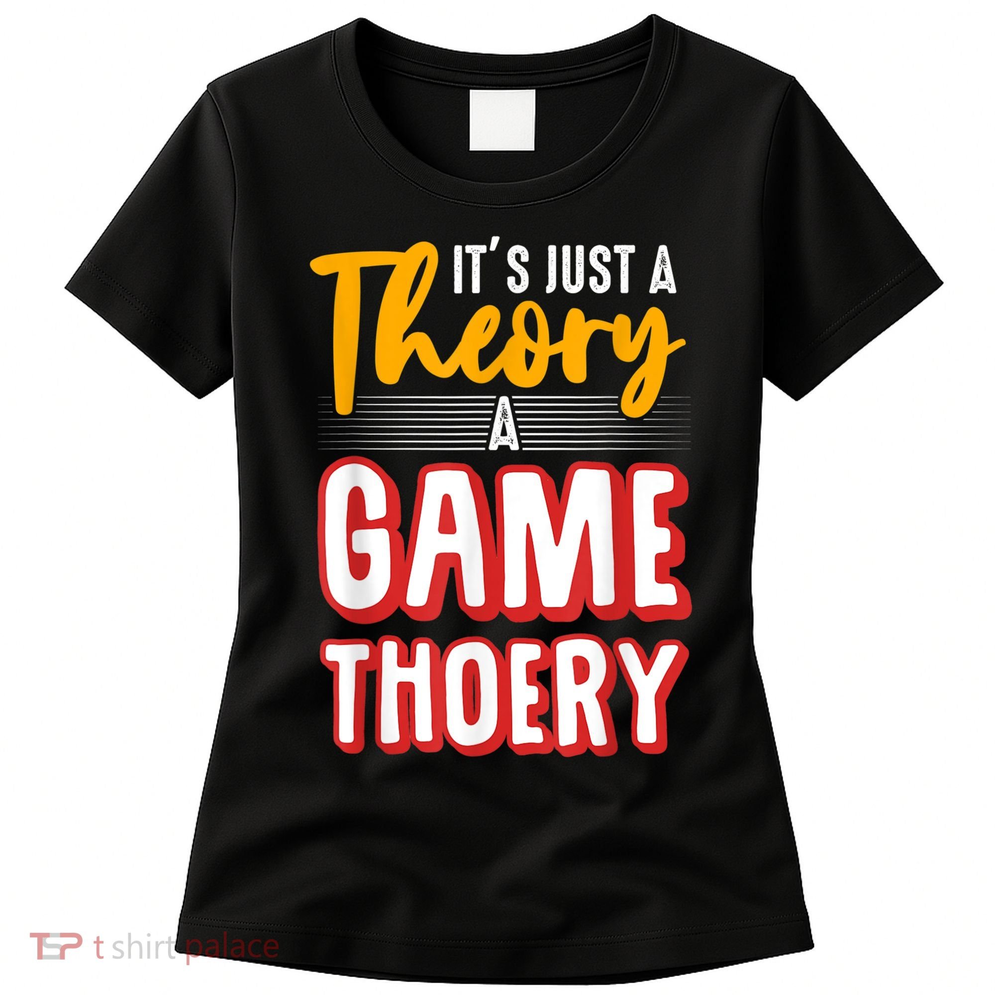 A Game Theory Student Mathematician Logical Thinker Women's T-Shirt
