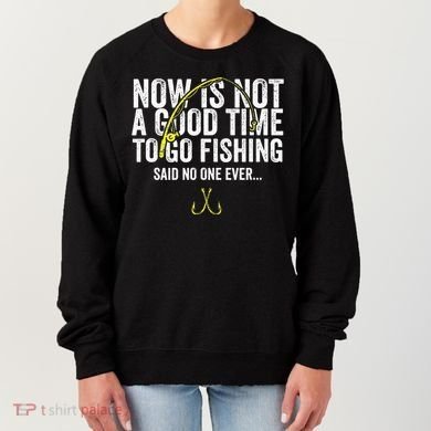 A Good Time For Fishing Walleye Hunter Women's Sweatshirt